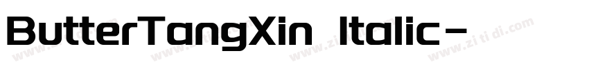 ButterTangXin Italic字体转换